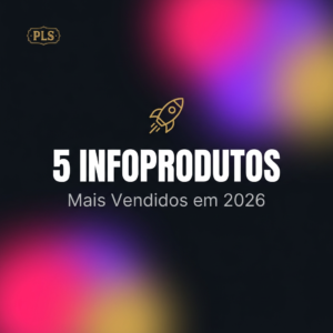 5 infoprodutos mais vendidos em 2026