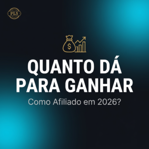 Quanto dá para Ganhar como Afiliado em 2026